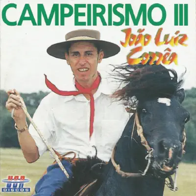 Campeirismo III - João Luiz Corrêa