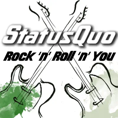 Rock 'n' Roll 'n' You - Status Quo