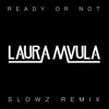 Stream & download Ready or Not (Slowz Remix) - Single