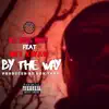 Stream & download By the Way (feat. Dex Kwasi) - Single