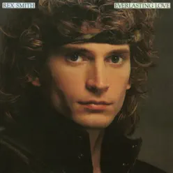 Everlasting Love - Rex Smith Everlasting Love - Rex Smith