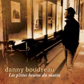Danny Boudreau - En chômage