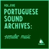Portuguese Sound Archives: Popular Music, Vol. 5