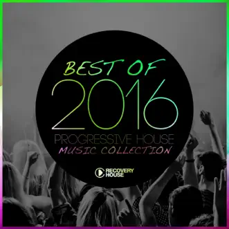 Best of 2016 - Progressive House Music Collection by Various Artists album reviews, ratings, credits