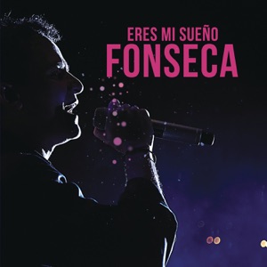 Fonseca - Eres Mi Sueño - 排舞 音樂
