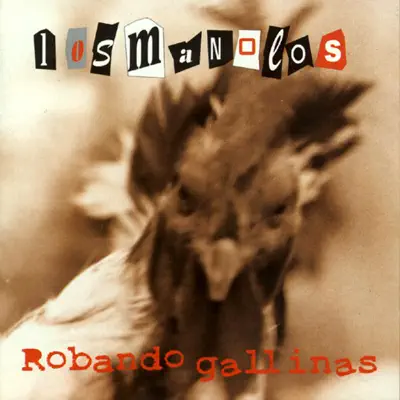 Robando Gallinas - Los Manolos