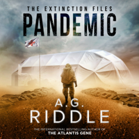 A. G. Riddle - Pandemic: The Extinction Files, Book 1 (Unabridged) artwork