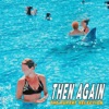 Then Again - Single, 2022