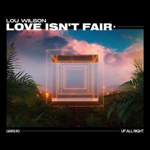 Love Isn't Fair - Single