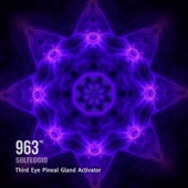 963 Hz Solfeggio Frequencies - Third Eye Pineal Gland Activator artwork