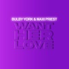 Want Her Love - Single