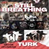 Turk - Still Breathing - Single