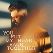 You Put My Heart Back Together artwork