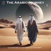 The Arabic Journey (Nostalgic Mix)