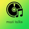Maxi Talks