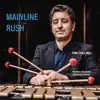 Mainline Rush - Single album lyrics, reviews, download