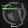 Remember My Lady - Single album lyrics, reviews, download