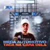 Stream & download Mega Automotivo Taca na Cara dela (feat. Mc Magrin 2k)