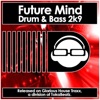 Future Mind - Drum & Bass 2k9 (Radio Mix)