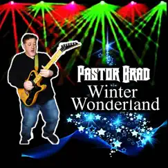 Winter Wonderland - Single by Pastor Brad album reviews, ratings, credits