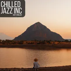 Just Chilled by Chilled Jazz Inc album reviews, ratings, credits