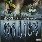 Mo Dollaz - No Lies (feat. Trap Manny)