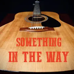 Something In the Way - Single by Colm R. McGuinness album reviews, ratings, credits