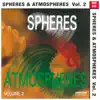 Spheres & Atmospheres, Vol. 2 album lyrics, reviews, download
