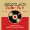 Cypher Pt. 6 (feat. Masta Ace & Lingo) - Single album lyrics, reviews, download
