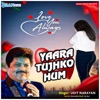 Yaara Tujhko Hum - Single