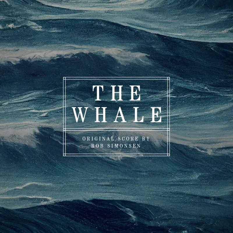Rob Simonsen - 鲸 The Whale (Original Motion Picture Score) (2022) [iTunes Plus AAC M4A]-新房子