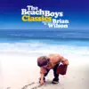 The Beach Boys Classics... Selected By Brian Wilson (Remastered) album lyrics, reviews, download