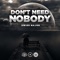 Don’t Need Nobody - Swiss Major lyrics