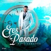 Eres Pasado - Single