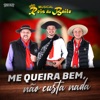 Me Queira Bem, Não Custa Nada - Single