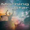 Morning Star - Single album lyrics, reviews, download