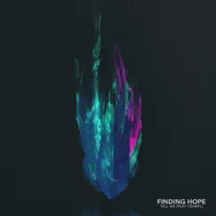 Tell Me (feat. Cehryl) - Single by Finding Hope album reviews, ratings, credits