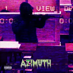 AZIMUTH (feat. Criminal Manne) - Single by EVCLAZ PLAYA album reviews, ratings, credits