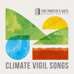 Climate Vigil Songs by The Porter's Gate album reviews, ratings, credits