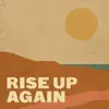 Rise up Again album lyrics, reviews, download