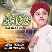 Dar Bara Ho To - Syed Hassan Ullah Hussaini
