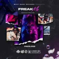 Freak Me - Single by West Bank Records & Priceless album reviews, ratings, credits