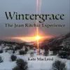 Wintergrace: The Jean Ritchie Experience - Single album lyrics, reviews, download