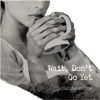 Wait, Don't Go Yet - Single