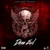 Dem Evil - Single album lyrics, reviews, download