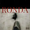 Ronda - Single album lyrics, reviews, download