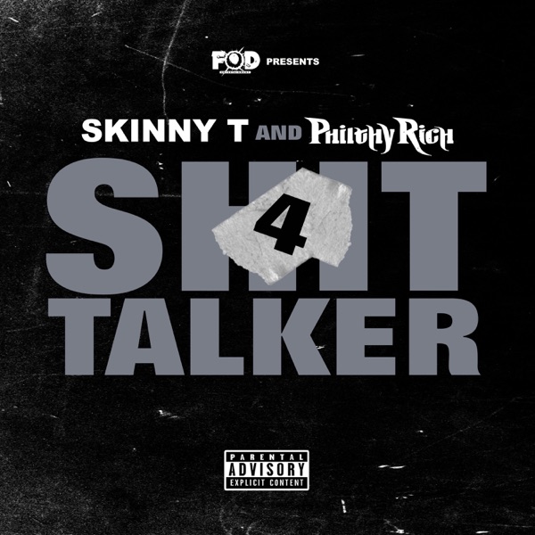 Skinny T  & Philthy Rich - Shit Talker 4