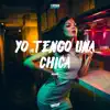 Yo Tengo una Chica - Single album lyrics, reviews, download