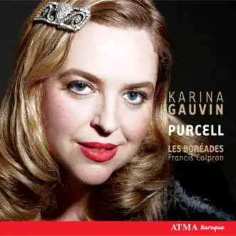 Purcell: Opera Music & Arias by Les Boreades de Montreal, Francis Colpron & Karina Gauvin album reviews, ratings, credits