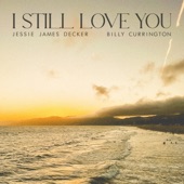 I Still Love You (with Billy Currington) artwork